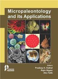 MICROPALEONTOLOGY AND ITS APPLICATIONS